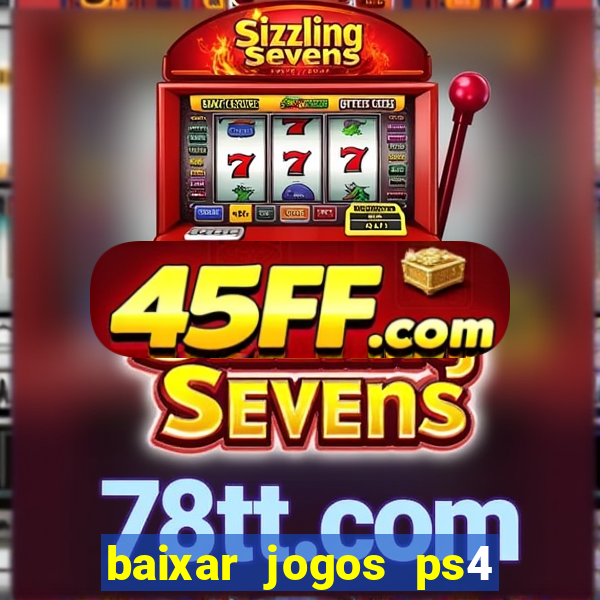 baixar jogos ps4 pkg pt br